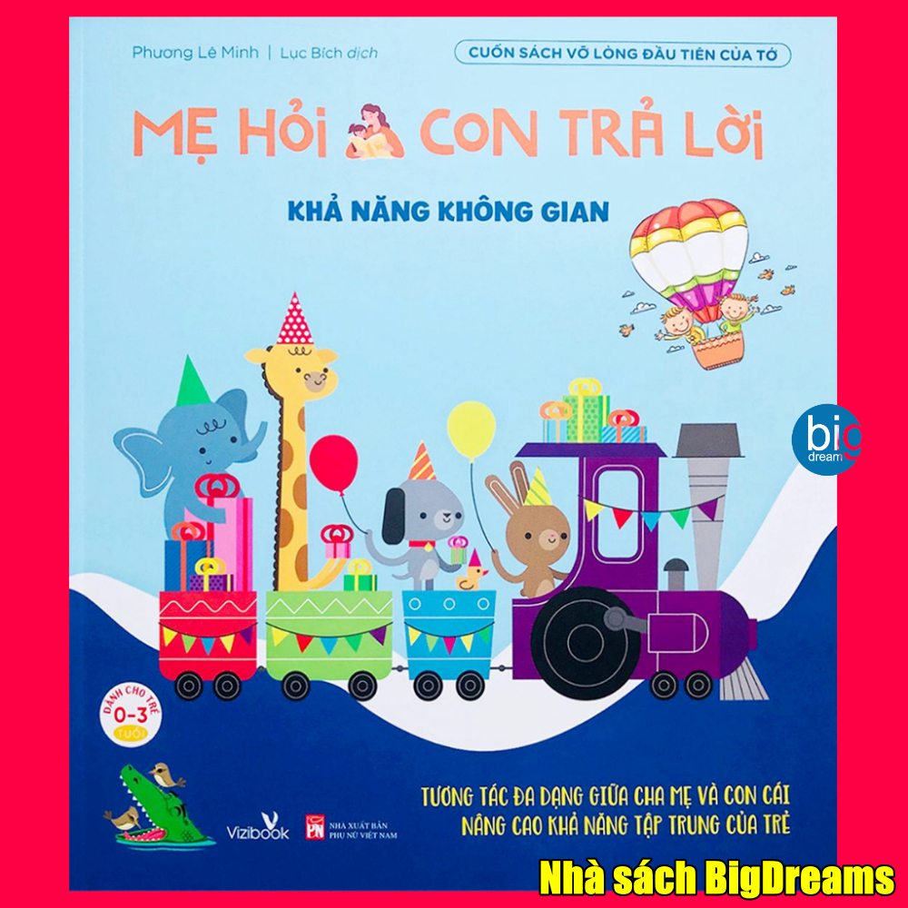 Sách - Mẹ Hỏi Con Trả Lời - Khả Năng Không Gian Cuốn Sách Vỡ Lòng Đầu Tiên Của Tớ Truyện kể cho bé trước giờ đi ngủ 0-3t