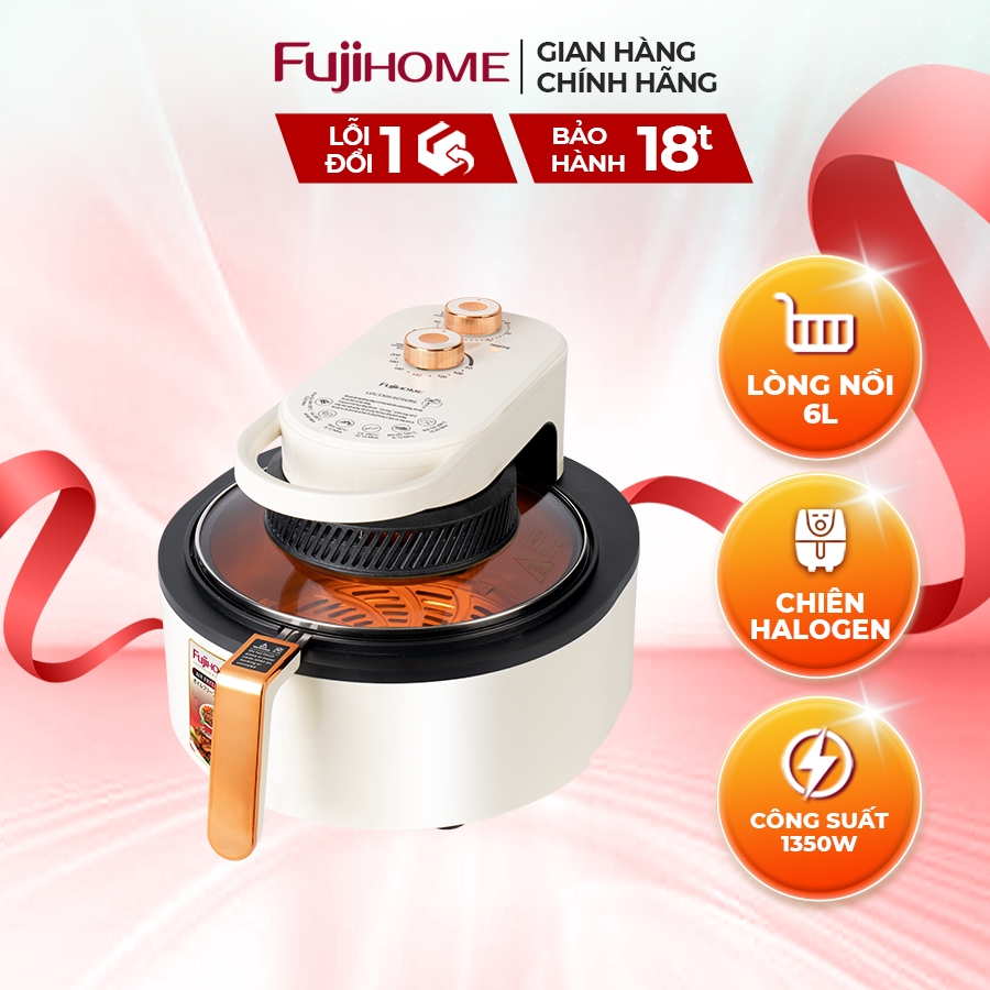 Nồi chiên Halogen nhập khẩu FUJIHOME AG6 Điều khiển cơ bền bỉ - Mặt kính trong suốt - Công suất 1350w BH 18 tháng