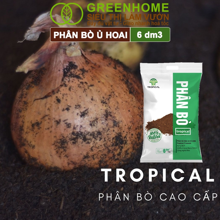 Phân Bò Greenhome, Tropical, Bao dm3, Phân Bón Đã Qua Xử Lý, Ủ Hoai, Không Mùi Hôi, Hữu Cơ Tiện Lợi, Bón Rau, Hoa, Kiểng