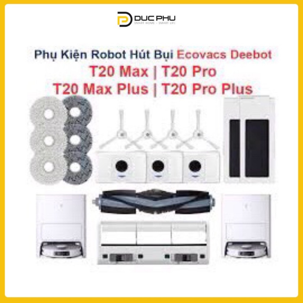 Phụ kiên Robot hút bụi lau nhà Ecovacs Deebot T20, T20 Max Plus, T20 Pro, T20 Pro Plus.