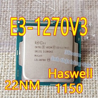Cpu intel xeon tám lõi e3-1270v3 bộ xử lý haswell lga 1150 3.5 ghz h81 b85