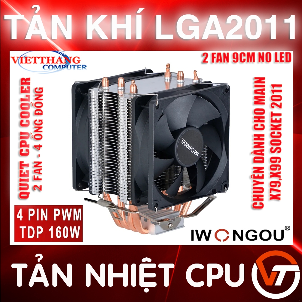 Tản nhiệt khí CPU CooIing Fan Iwongou 4 ống đồng 2 Fan 9cm No Led Socket 2011 chuyên dùng cho Main X79, X99