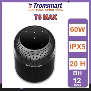 Loa bluetooth tronsmart element t6 max loa di động công suất 60w, bluetooth 5.0, chống nước ipx5, ghép loa tws