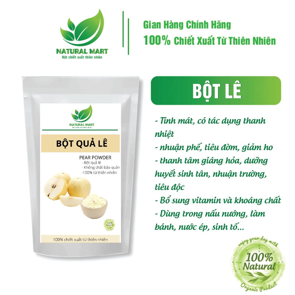 BỘT LÊ nguyên chất NATURAL MART - BỘT CHIẾT XUẤT 100% TỪ THIÊN NHIÊN