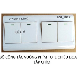 BỘ CÔNG TẮC VUÔNG PHÍM TO 1 CHIỀU LiOA - LẮP CHÌM.