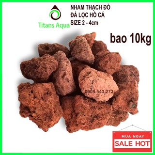 Bao 10kg ĐÁ NHAM THẠCH ĐỎ - ĐÁ LỌC - VẬT LIỆU LỌC HỒ CÁ - SIZE 2-4cm