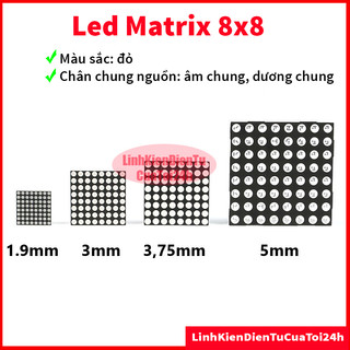 Led matrix 8x8 1.9mm, 3mm, 3,75, 5mm màu đỏ âm chung, dương chung