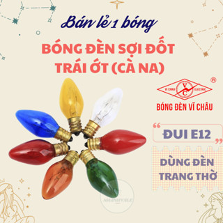 Bóng đèn sợi đốt trái ớt cà na E12 10W VĨ CHÂU có 7 màu lựa chọn