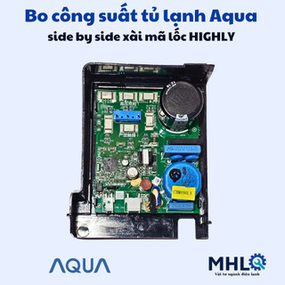 Bo công suất tủ lạnh AQUA side by side mã lốc highly,bo mạch tủ lạnh AQUA,thiết bị tủ lạnh,linh kiện tủ lạnh