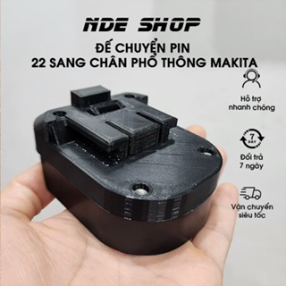 Đế Chuyển thân máy 22mm sang sử dụng pin makita 4cm thông dụng