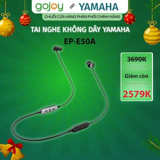 Tai nghe chống ồn nhét tai không dây yamaha ep-e50a - bảo hành chính hãng 12 tháng