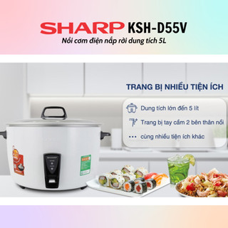 [HỎA TỐC] Nồi Cơm Điện Nắp Rời Sharp KSH-D55V (5L) - Hàng chính hãng