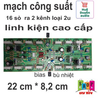 Mạch công suất , mạch công suất 8 sò 1 kênh , 16 sò ra 2 kênh loại 2u - 500w