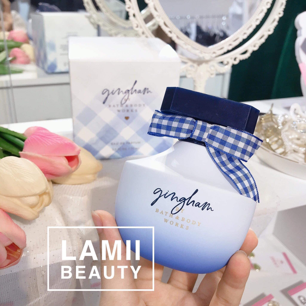 75ML PHIÊN BẢN GIỚI HẠN Nước hoa BATH& BODY WORKS Gingham EDP 75ml LAMII BEAUTY