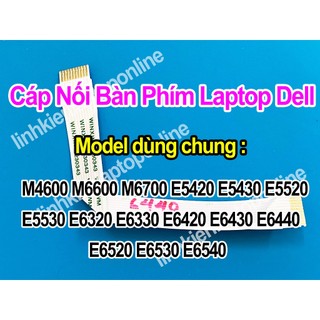 Cáp Bàn Phím Laptop Dell M4600 M6600 M6700 E5420 E5430 E5520 E5530 E6320 E6330 E6420 E6430 E6440 E6520 E6530 E6540