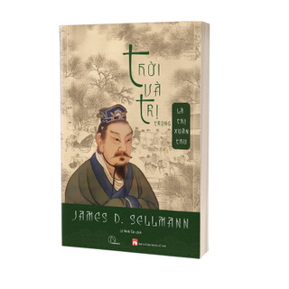 Sách - Thời và trị trong Lã thị Xuân Thu - James D. Sellmann