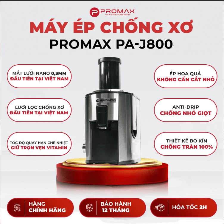 Máy ép nhanh chống xơ PROMAX PA -J800 - Bảo hành chính hãng 12 tháng