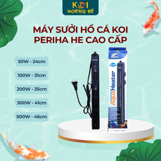 Máy sưởi hồ cá Koi Periha HE cao cấp 50W - 100W - 200W - 300W - 500W
