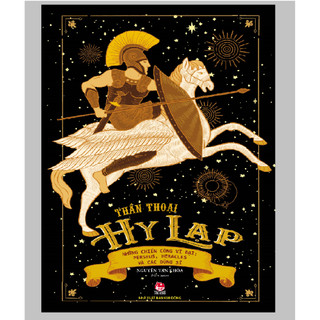 Sách - Thần thoại Hy Lạp - Những chiến công vĩ đại: Perseus, Heracles và các dũng sĩ