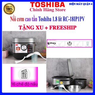 Nồi cơm cao tần toshiba 1.8 lít rc-18ip1pv / toshiba rc-18ix1pv 1.8 lít
