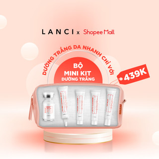 Combo bộ minikit Lanci chính hãng dưỡng trắng da từ sâu bên trong nâng tông sáng khỏe mướt mịn