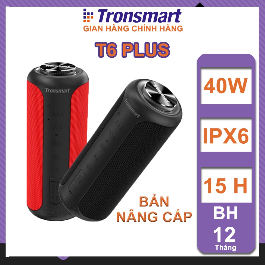 Loa Bluetooth chính hãng Tronsmart T6 Plus và T6 Plus Upgrade bản nâng cấp, 40W loa ngoài trời, chống nước IPX6