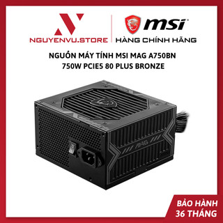 Nguồn máy tính msi mag a750bn 750w pcie5 - 80 plus bronze - hàng chính hãng