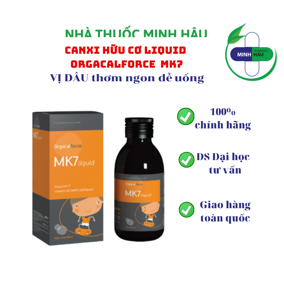 Canxi liquid Orgacalforce MK7. Canxi hữu cơ 100%