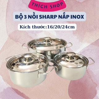 Bộ 3 nồi sharp nắp inox chống gỉ cao cấp gồm 3 nồi 24cm 20cm 16cm dùng được bếp từ