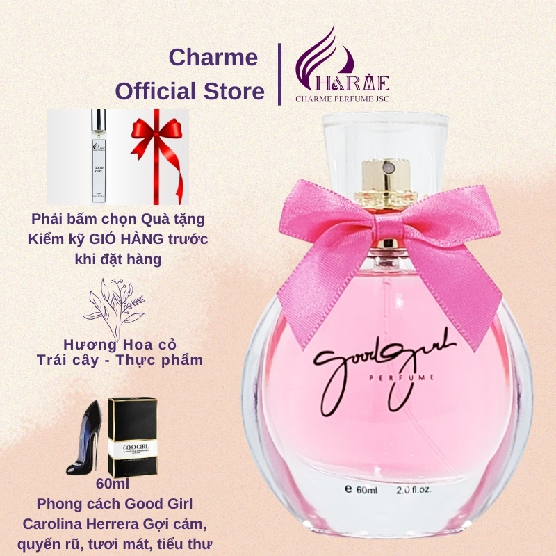 Nước hoa nữ Charme Good Girl 60ml ngọt ngào nhẹ nhàng nữ tính tiểu thư