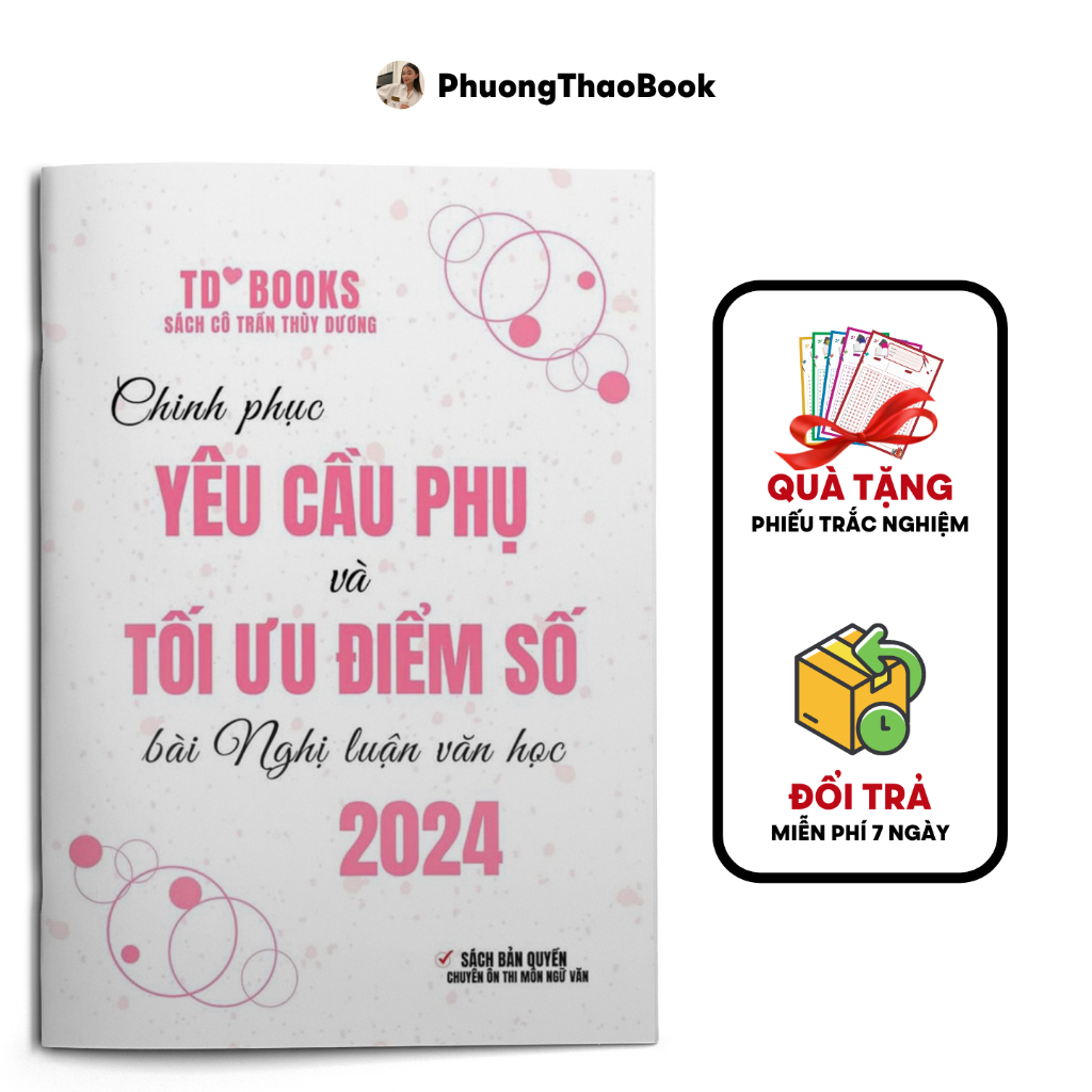 Sách Sổ Tay Yêu Cầu Phụ Và Tối Ưu Điểm Số Bài Nghị Luận Văn Học 2024 - Cô Trần Thùy Dương