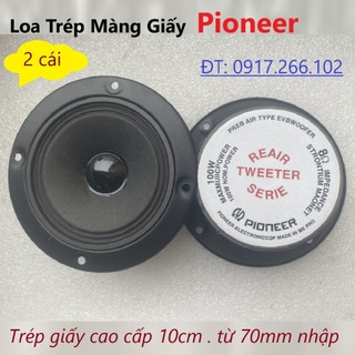 Loa treble rời cao cấp Loa treble rời xịn - Loa treble rời Pioneer Từ 7cm TOÀN VÀNH 10CM hàng nhập khẩu