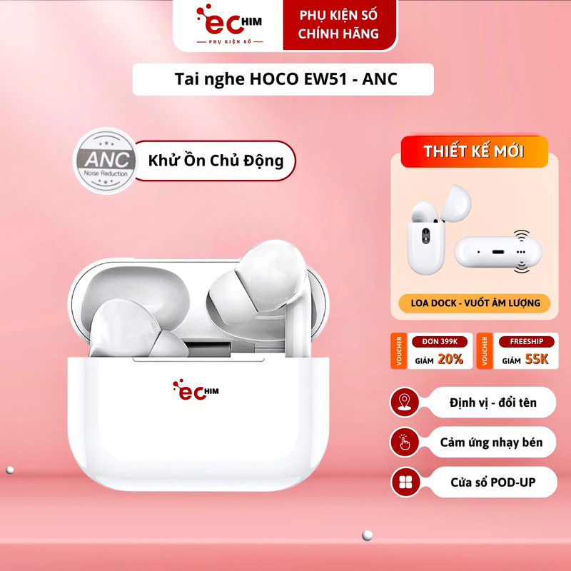 Tai nghe bluetooth Hoco EW51 - ANC khử ồn V5.3 chính hãng, vuốt tăng giảm âm lượng, loa dock sạc, nghe nhạc bass căng.
