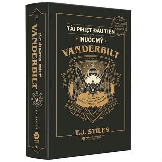 Sách - Vanderbilt - Tài Phiệt Đầu Tiên Của Nước Mỹ (Bìa Cứng)