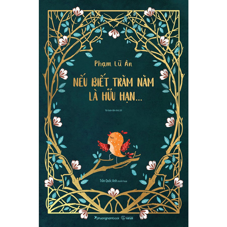 Sách - Nếu Biết Trăm Năm Là Hữu Hạn - Phạm Lữ Ân