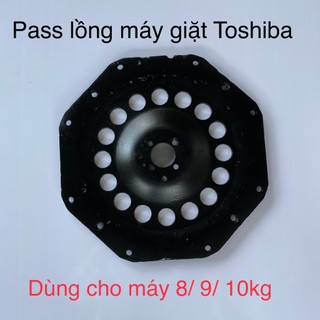 Pass mâm máy giặt Toshiba ( hãng tháo máy )