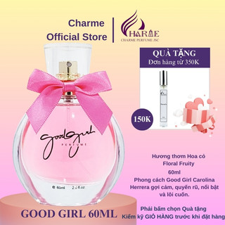 Nước hoa nữ Charme Good Girl ngọt ngào nhẹ nhàng nữ tính tiểu thư 60ml
