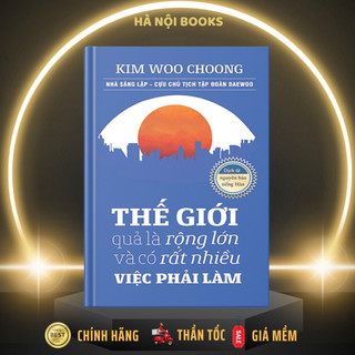 Sách - Thế Giới Quả Là Rộng Lớn Và Có Rất Nhiều Việc Phải Làm (Tái bản) - AlphaBooks