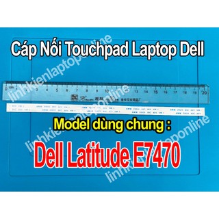 Cáp nối bàn di chuột touchpad dell latitude e7470 new dài 20cm