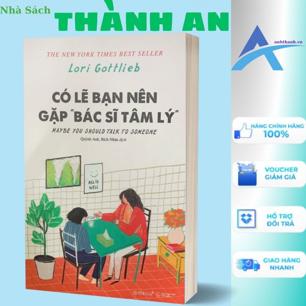 Sách - Có Lẽ Bạn Nên Gặp Bác Sĩ Tâm Lý  - Nhà Sách Thành An
