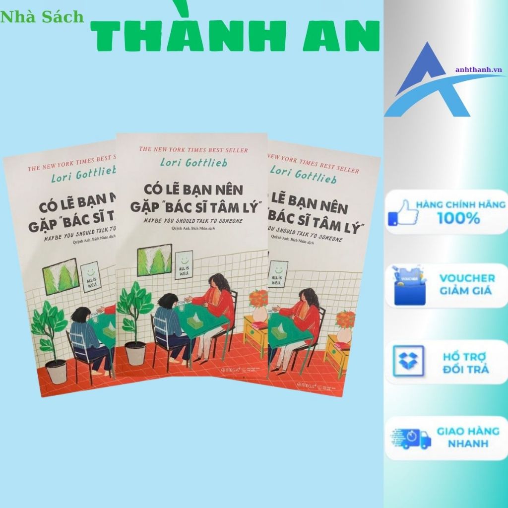 Sách - Có Lẽ Bạn Nên Gặp Bác Sĩ Tâm Lý  - Nhà Sách Thành An