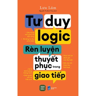 Sách - tư duy logic rèn luyện thuyết phục trong giao tiếp