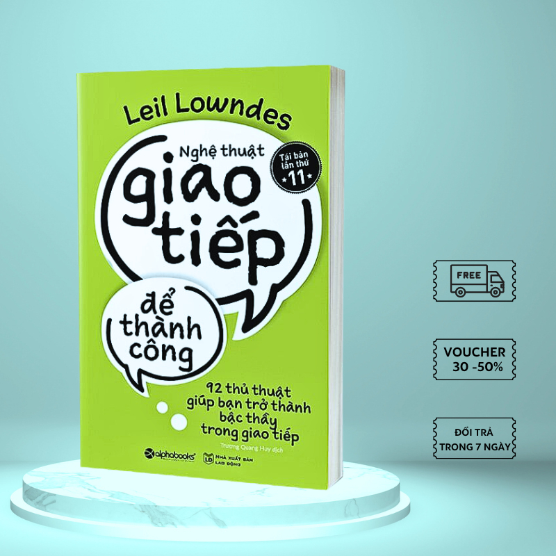 Sách hay - Nghệ Thuật Giao Tiếp Để Thành Công- Tác giả:  Leil Lowndes