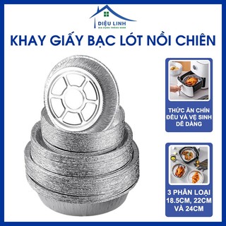 Khay bạc lót nồi chiên không dầu, Đĩa Nhôm, hạn chế dầu mỡ dính vào nồi chiên Dieulinhshop