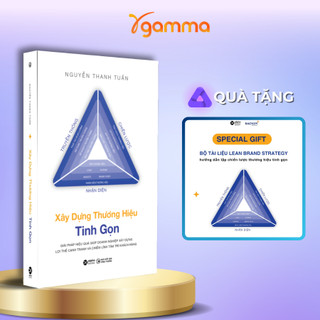 Sách: Xây Dựng Thương Hiệu Tinh Gọn - Giải Pháp Xây Dựng Thương Hiệu Giúp Các Doanh Nghiệp Chiếm Lĩnh Tâm Trí Khách Hàng