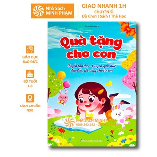 Sách - Quà Tặng Cho Con (Tuyển tập thơ - truyện giáo dục đạo đức, lối sống cho trẻ em)