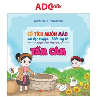 Sách- cổ tích muôn màu - vui đọc truyện khéo tay tô - truyện cổ tích việt nam - tấm cám