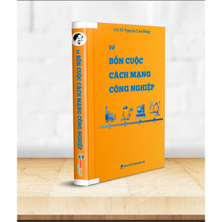 Sách - Về Bốn cuộc cách mạng công nghiệp