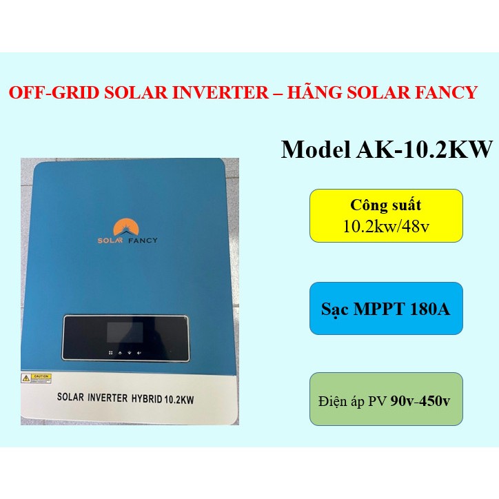 Bộ độc lập Áp cao Solar Fancy 10,2kw 48v – MPPT 180A - Model AK 10.2kw