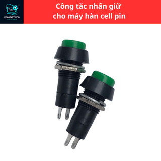 Công tắc nhấn giữ cho máy hàn cell pin